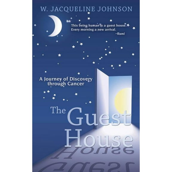 The Guest House: A Journey of Discovery through Cancer