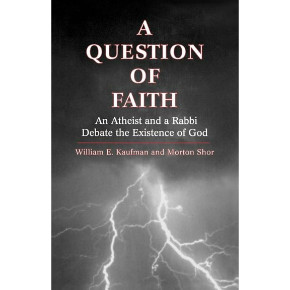 Question of Faith: An Atheist and a Rabbi Debate the Existence of God, (Paperback)