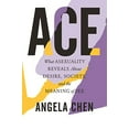 thumbnail image 2 of Ace: What Asexuality Reveals about Desire, Society, and the Meaning of Sex, (Paperback), 2 of 2