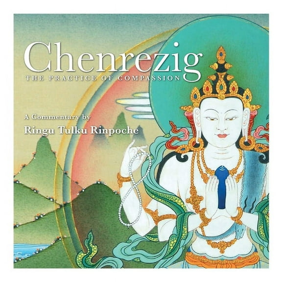 Chenrezig - The Practice of Compassion, (Paperback)
