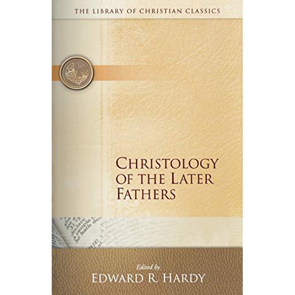 Pre-Owned Christology of the Later Fathers, (Paperback) 0664241522 9780664241520