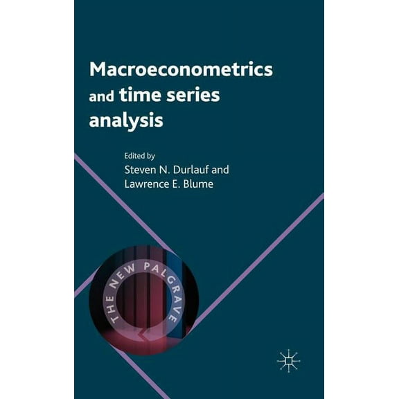 New Palgrave Economics Collection Macroeconometrics and Time Series Analysis, (Hardcover)