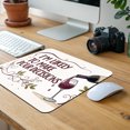 thumbnail image 5 of I'm Likely To Make Pour Poor Decisions Funny Wine Saying Mouse Pad Low Profile Gaming Mat, 5 of 7