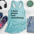 thumbnail image 2 of I Hate Pants And Socializing Tank Top, Ladies Racerback Tank Top, Awkward Girl Tank, Funny Anti-social Tank, Cancun, Medium, 2 of 3