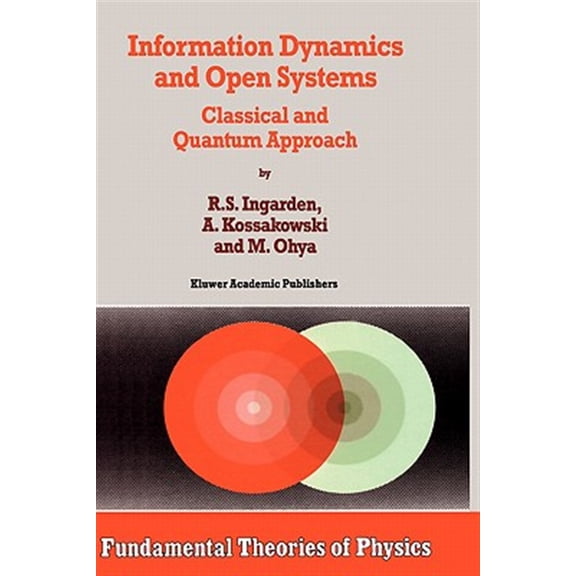 Pre-Owned Fundamental Theories of Physics: Information Dynamics and Open Systems: Classical and Quantum Approach (Hardcover)