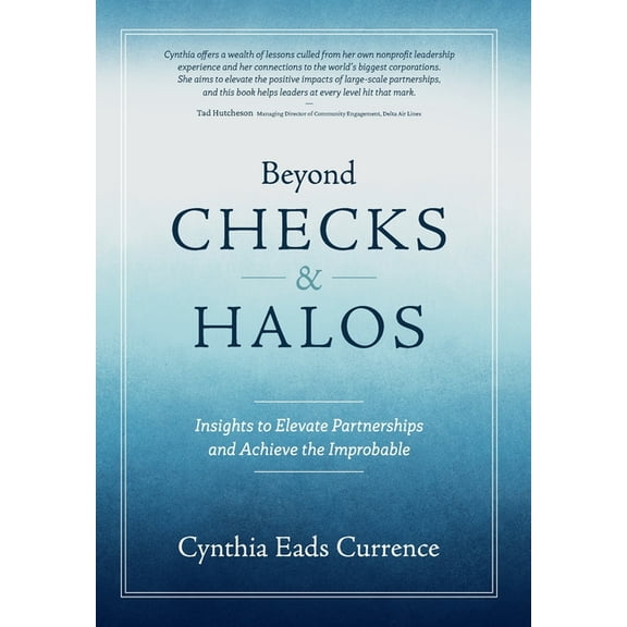 Beyond Checks & Halos: Insights to Elevate Partnerships and Achieve the Improbable, (Hardcover)