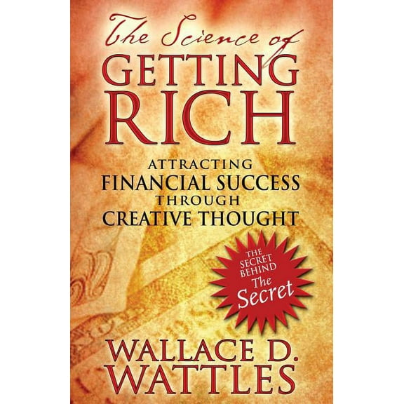The Science of Getting Rich : Attracting Financial Success through Creative Thought (Edition 4) (Paperback)