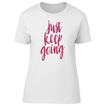Just Keep Going Red Caption Tee Women's -Image by