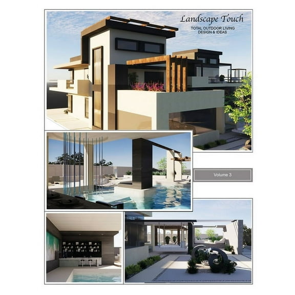 Landscape Touch Vol. 3: Total Outdoor Living: Design & Ideas, (Paperback)