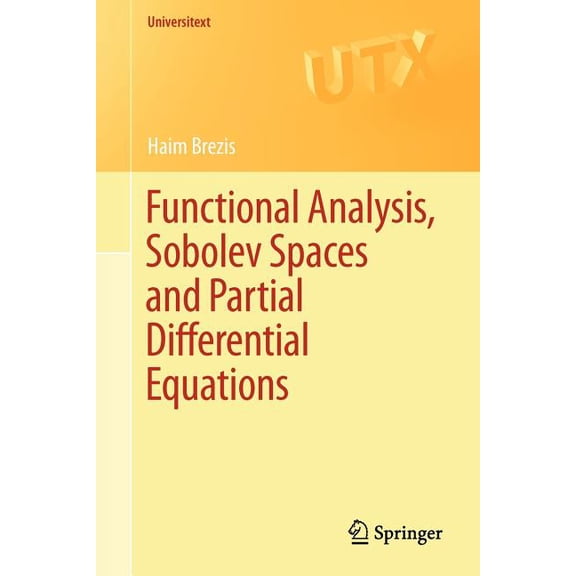 Universitext Functional Analysis, Sobolev Spaces and Partial Differential Equations, (Paperback)