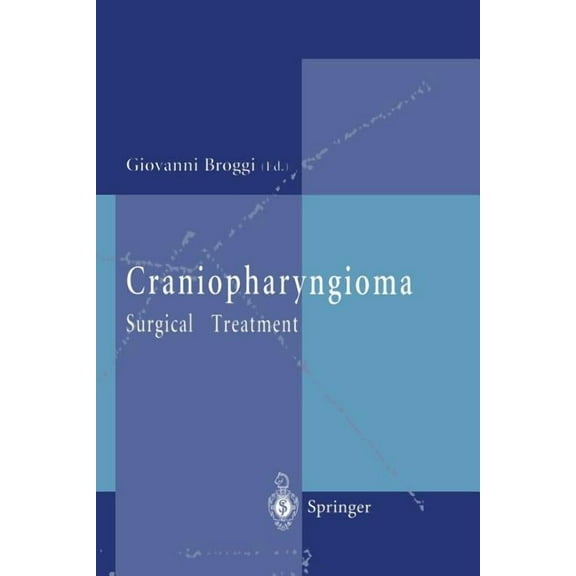 Craniopharyngioma: Surgical Treatment, (Paperback)