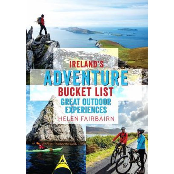Pre-Owned Ireland's Adventure Bucket List: Great Outdoor Experiences (Paperback) 1848893434 9781848893436