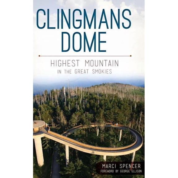 Clingmans Dome: Highest Mountain in the Great Smokies (Hardcover)