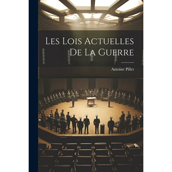 Les Lois Actuelles De La Guerre (Paperback)