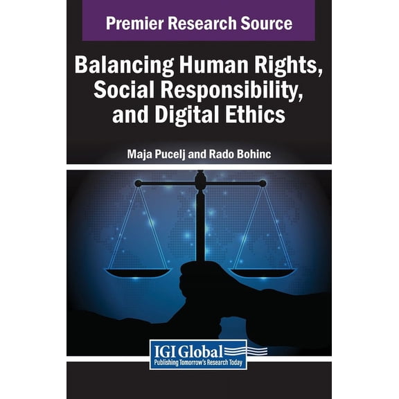 Balancing Human Rights, Social Responsibility, and Digital Ethics, (Hardcover)
