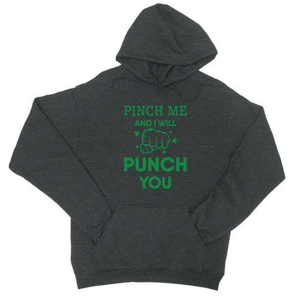 Funny Green St. Patrick's Day Pinch Me outlet and I'll Punch You Pullover Hoodie