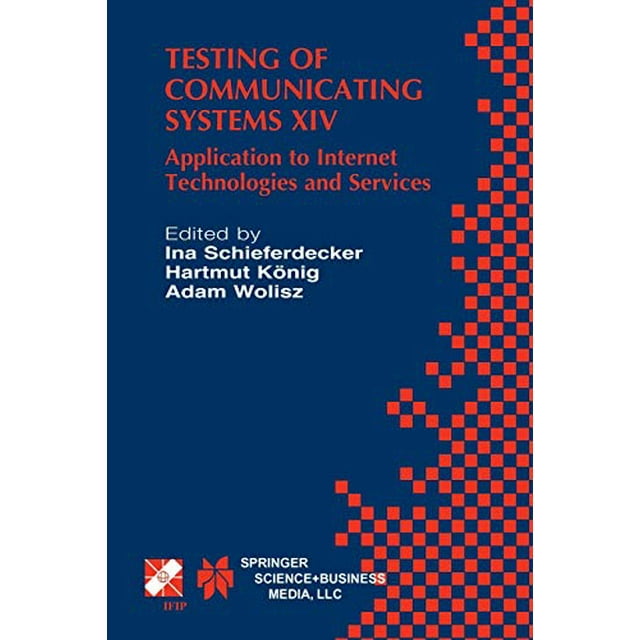 Test des Systèmes Communicants XIV: Application aux Technologies et Services Internet (Si les Progrès des Technologies de l'Information et de la Communication Sont Réalisés)