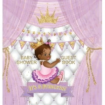 It's a Princess! Baby Shower Guest Book: Black Girl, Gold Crown, Purple Themed, Personalized Wishes, Parenting Advice, S, (Hardcover)
