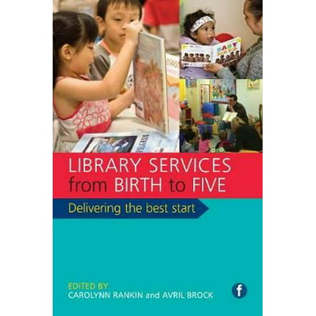 Library Services from Birth to Five : Delivering the Best