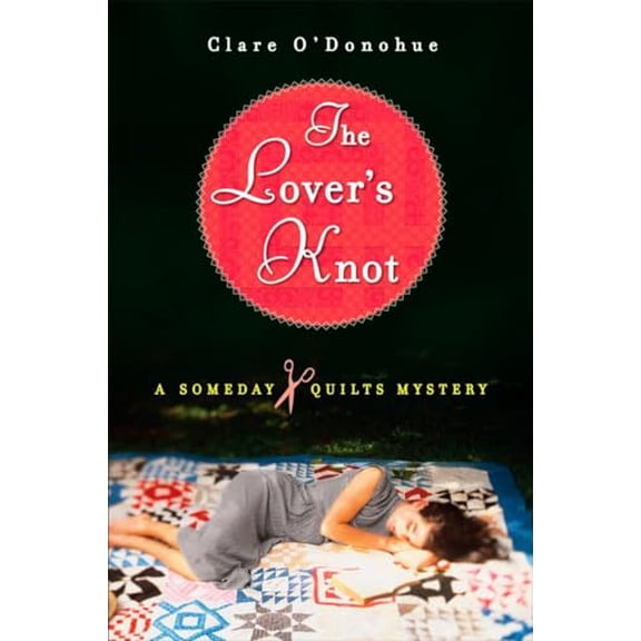 Pre-Owned The Lover's Knot : A Someday Quilts Mystery