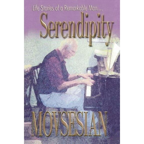 Serendipity : Life Stories of a Remarkable Man