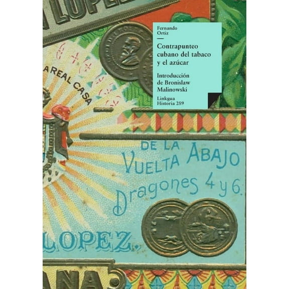 Historia Contrapunteo cubano del tabaco y el azúcar, Book 289, (Paperback)