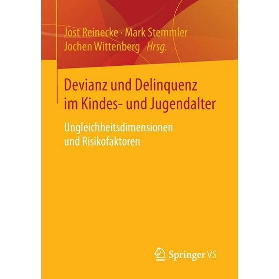 Devianz Und Delinquenz Im Kindes- Und Jugendalter: Ungleichheitsdimensionen Und Risikofaktoren, (Paperback)