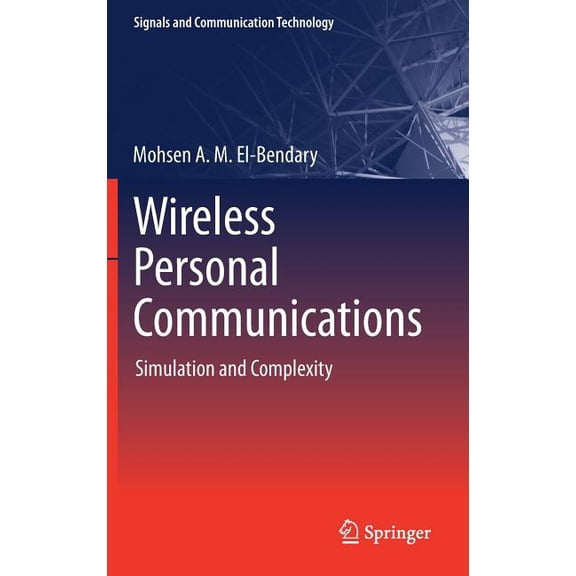 Signals and Communication Technology Wireless Personal Communications: Simulation and Complexity, (Hardcover)
