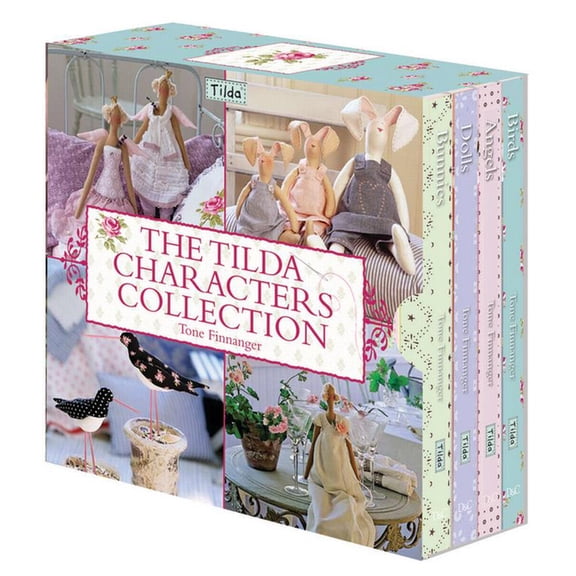 The Tilda Characters Collection: Birds, Bunnies, Angels and Dolls (Hardcover)