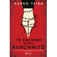 thumbnail image 1 of Te Escribo Desde Auschwitz Planeta 9786073903523, 1 of 2