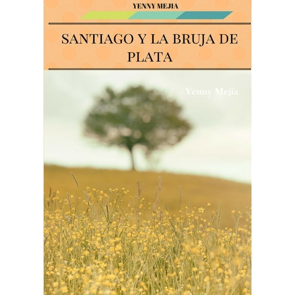 Santiago Y La Bruja de Plata, (Paperback)