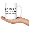 thumbnail image 1 of Fantastic Brother-In-Law Coffee Mug, Brother In Law Mug, Best Brother-In-Law Gift, Brother - As Picture - 11Oz, 1 of 5