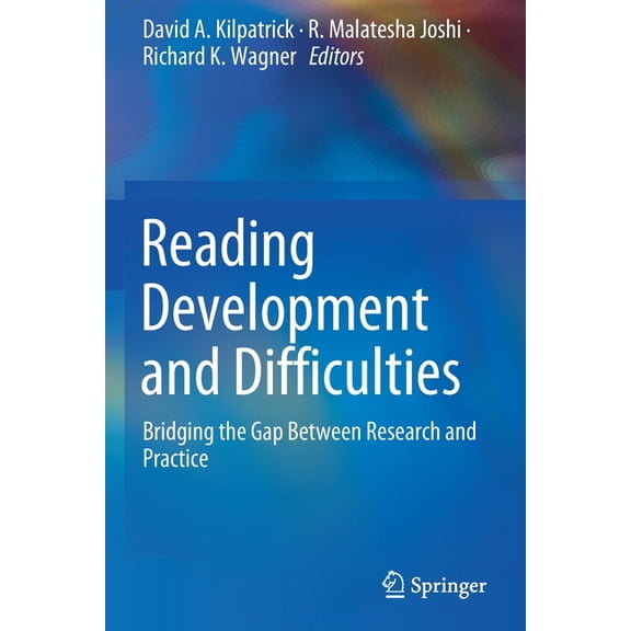 Reading Development and Difficulties: Bridging the Gap Between Research and Practice, (Paperback)