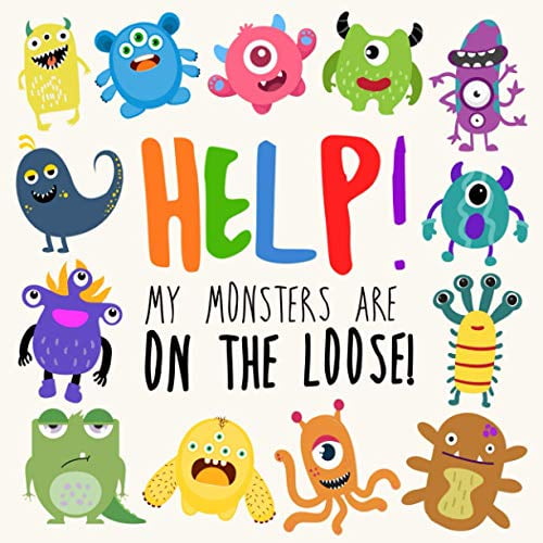 Pre-Owned Help! My Monsters Are on the Loose!: A Fun Spotting Book for 2-4 Year Olds (Help! Books) (Paperback) 1549813234 9781549813238
