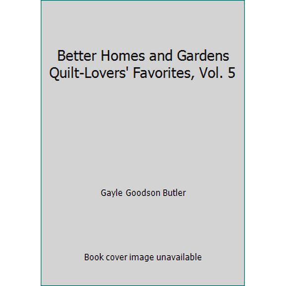 Pre-Owned Better Homes and Gardens Quilt-Lovers' Favorites, Vol. 5 (Paperback) 0696221217 9780696221217