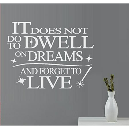 Best Priced Decals ~ It DOES NOT do to DWELL on Dreams (Inspirational Quote) Wall or Window Decal (13