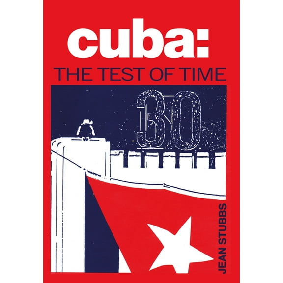 Cuba the Test of Time, (Paperback)
