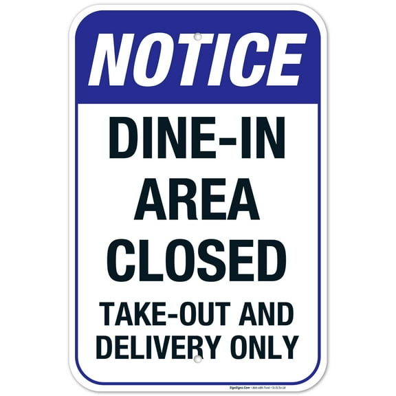 Dine-In Area Closed Sign, COVID-19 Coronavirus Business Sign, 12x18 Aluminum