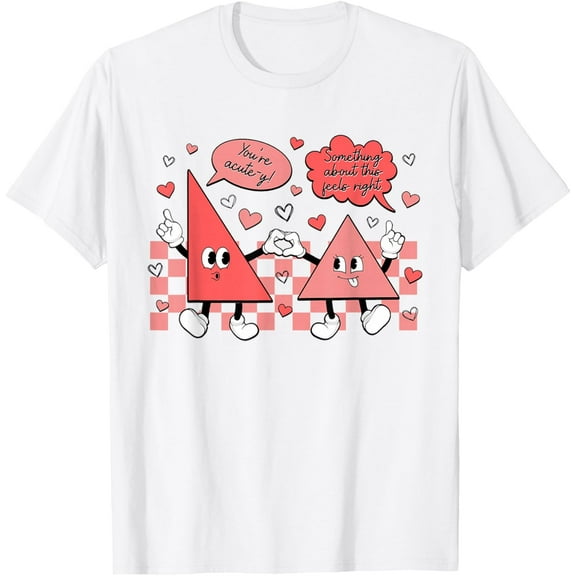 Funny Triangles Math Joke Valentines Day Math Teacher T-Shirt TShirt