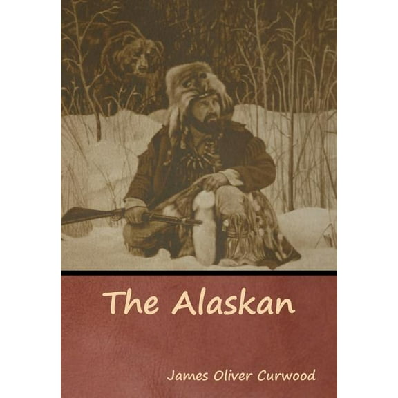 The Alaskan, (Hardcover)