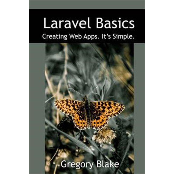 Pre-Owned Laravel Basics: Creating Web Apps. It's Simple.