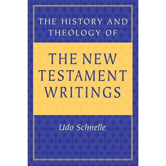 The History and Theology of New Testament Writings, (Paperback)