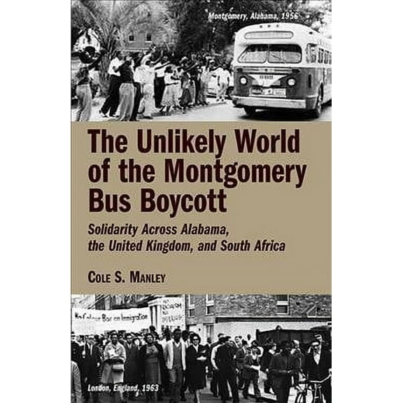 The Unlikely World of the Montgomery Bus Boycott (Paperback)