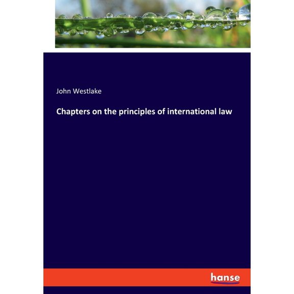 Chapters on the principles of international law, (Paperback)