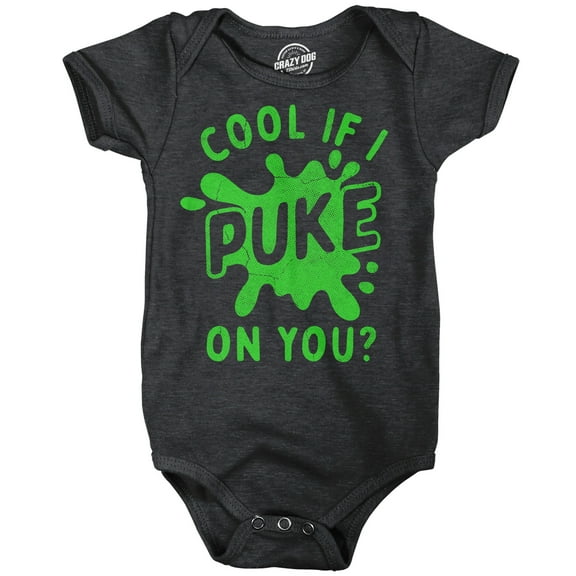 Cool If I Puke On You Baby Bodysuit Funny Sarcastic Graphic Novelty Jumper for Infants