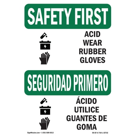 

OSHA SAFETY FIRST Sign - Acid Wear Rubber Gloves Bilingual | Decal | Protect Your Business Work Site Warehouse & Shop Area | Made in the USA