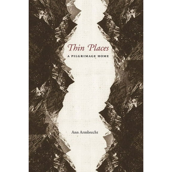 Thin Places: A Pilgrimage Home, (Paperback)