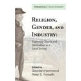 thumbnail image 2 of Religion, Gender, and Industry : Exploring Church and Methodism in a Local Setting (Hardcover), 2 of 2
