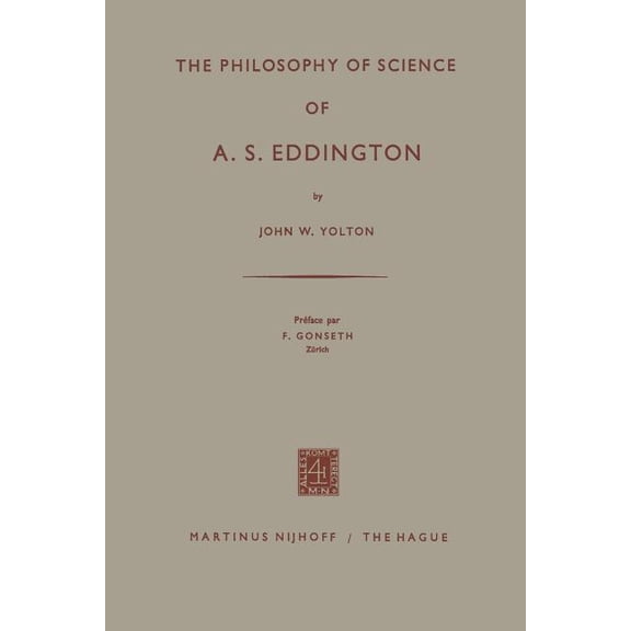 The Philosophy of Science of A. S. Eddington, (Paperback)