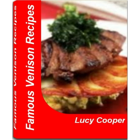 Famous Venison Recipes - eBook
